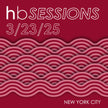 Hb Sessions | NYC | March 23